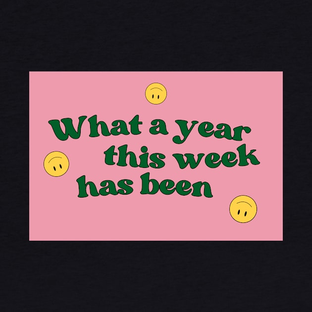 what a year this week has been funny retro by opptop